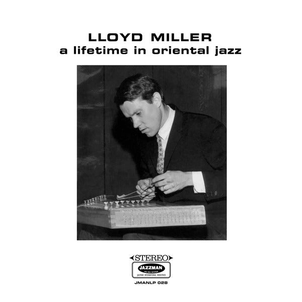 Lloyd Miller - A Lifetime In Oriental Jazz (CD)