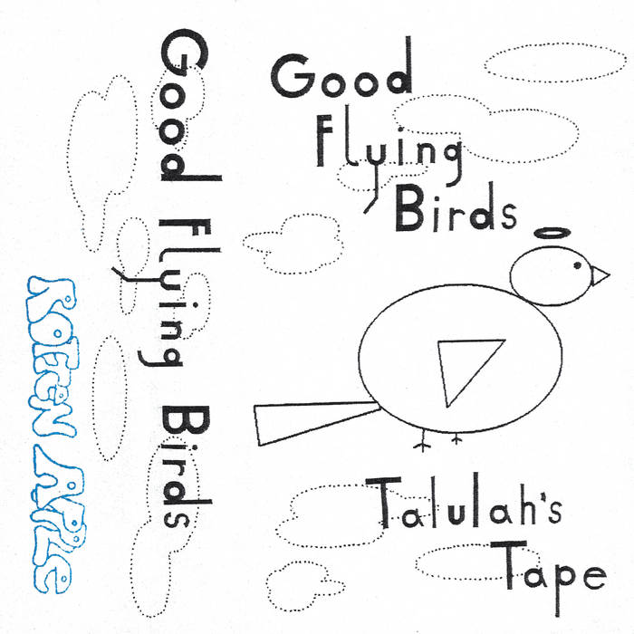 Good Flying Birds - Talulah's Tape (Tape)